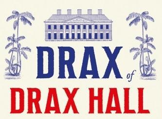Drax of Drax Hall: A Talk by Paul Lashmar - SOLD OUT